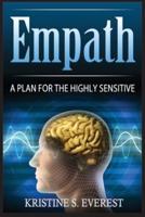 Empath: : A Plan For The Highly Sensitive