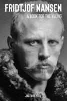 Fridtjof Nansen A Book for the Young