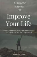 10 Simple Habits to Improve Your Life