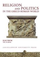 Religion and Politics in the Greco-Roman World