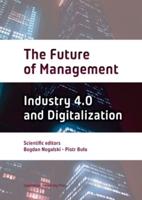 The Future of Management. Volume Two Industry 4.0 and Digitalization