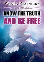 Know the Truth & Be Free