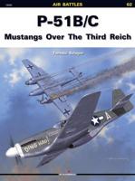 P-51 B/C Mustangs Over the Third Reich