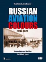 Russian Aviation Colours 1909-1922. Book 1