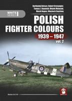 Polish Fighter Colours, 1939-1947. Volume 2
