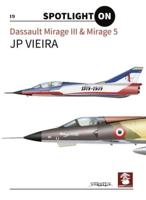 Spotlight on Dassault Mirage III & Mirage 5