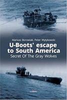 U-Boots' Escape to South America