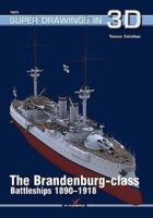 The Brandenburg-Class Battleships, 1890-1918