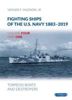 Fighting Ships of the U.S. Navy 1883-2019. Volume 4, Part 1 Torpedo Boats and Destroyers (1937-1943)
