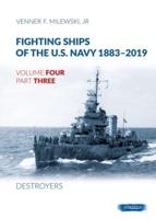 Fighting Ships of the U.S. Navy 1883-2019. Volume 4, Part 3 Destroyers (1937-1943)