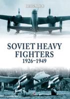 Soviet Heavy Fighters, 1926-1949