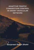 Adaptive Traffic Congestion Control in Smart Vehicular Network