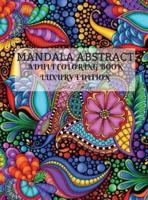 Mandala Abstract Adult Coloring Book Luxury Edition