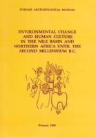 Environmental Change and Human Culture in the Nile Basin and Northern Africa Until the Second Millennium B.C.