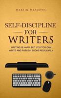 Self-Discipline for Writers