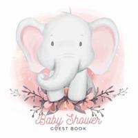 Baby Shower Guest Book: Elephant Boy & Floral Alternative Theme, Wishes to Baby and Advice for Parents, Guests Sign in Personalized with Address Space, Gift Log, Keepsake Photo Pages
