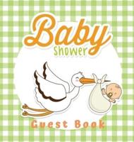 Baby Shower Guest Book: Boy and Stork Alternative Theme, Wishes to Baby and Advice for Parents, Guests Sign in Personalized with Address Space, Gift Log, Keepsake Photo Pages