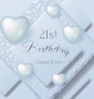21st Birthday Guest Book: Ice Sheet, Frozen Cover Theme,  Best Wishes from Family and Friends to Write in, Guests Sign in for Party, Gift Log, Hardback