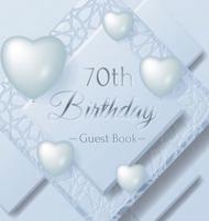 70th Birthday Guest Book: Ice Sheet, Frozen Cover Theme,  Best Wishes from Family and Friends to Write in, Guests Sign in for Party, Gift Log, Hardback