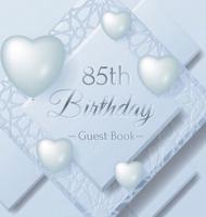 85th Birthday Guest Book: Ice Sheet, Frozen Cover Theme,  Best Wishes from Family and Friends to Write in, Guests Sign in for Party, Gift Log, Hardback
