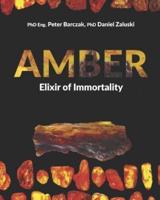 Amber Elixir of Immortality: Health properties of compounds with pharmacological action