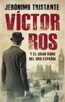 Victor Ros Y El Gran Robo Del Oro Español / Victor Ros and the Great Spanish Gol D Heist