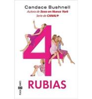 4 Rubias