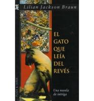 El Gato Que Leia Al Reves : The Cat Who Could Read Backwards