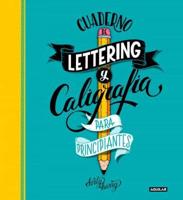 Cuaderno De Lettering Y Caligrafia Creativa Para Principiantes