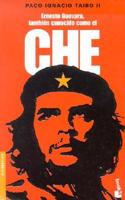 Ernesto Guevara, Tambien Concido Como El Che