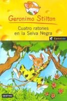 Cuatro Ratones En La Selva Negra/ Four Mice in the Deep Jungle