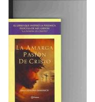 La Amarga Pasion De Cristo / The Passion Of The Christ
