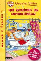 Que Vacaciones Tan Superratonicas!/ A Fabulous Vacation for Geronimo