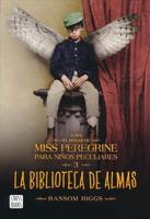 Hogar De Miss Peregrine 3. La Biblioteca De Almas