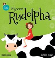 My cow Rudolpha: An illustrated book for kids about pets