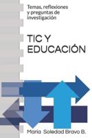 TIC Y EDUCACIÓN: Temas, reflexiones y preguntas de investigación