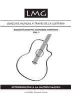 Lenguaje musical a través de la guitarra (Volumen I): Introducción a la improvisación