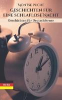 Geschichten für eine schlaflose Nacht: Geschichten für Deutschlerner - B1 und B2
