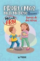 Problemas Matemáticos De Hermanos. Método ABN. Sumas De Dos Cifras