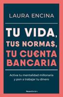 Tu Vida, Tus Normas, Tu Cuenta Bancaria / Your Life, Your Rules, Your Bank Accou Nt