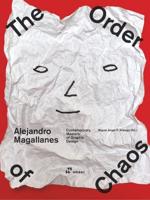 Alejandro Magallanes - Ordering the Chaos