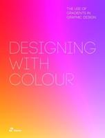 Designing With Colour. The Use of Gradients in Graphic Design