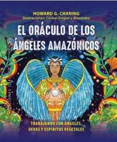Oráculo De Los Ángeles Amazónicos, El