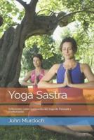 Yoga Sastra: Crítica a la Filosofía del Yoga de Patanjali y Vivekanda