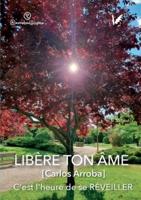 Libère ton âme: C'est l'heure de se réveiller