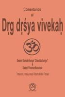 Comentarios al Dṛg dṛśya vivekaḥ: El discernimiento entre el veedor y lo visto