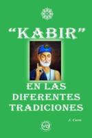 "Kabir" En Las Diferentes Tradiciones