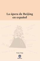 La Ópera De Beijing En Español