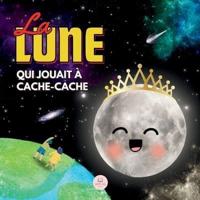 La Lune Qui Jouait À Cache-Cache