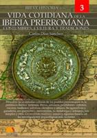 Breve Historia De La Vida Cotidiana De La Iberia Prerromana